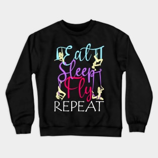 Eat Sleep Fly Repeat Aerial Yoga Silks Crewneck Sweatshirt